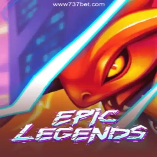 EpicLegends: A Journey Through the Ultimate Gaming Universe on 737bet.win